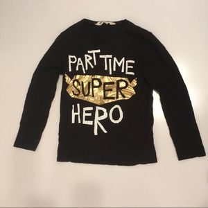 Black Long Sleeve “Part Time Super Hero” T - Shirt